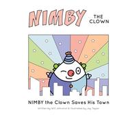 NIMBY The Clown: Saves His Town