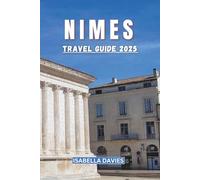 Nimes travel guide 2025