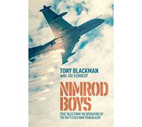 Nimrod Boys: True Tales from the Operators of the RAF's Cold War Trailblazer (Jet Age)