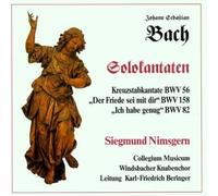 Nimsgern/Windsbacher Knabenchor/Collegium Musicum/Beringer - Johann Sebastian Bach: Solo Cantatas BWV 56/158/82