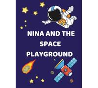 Nina and the Space Playground: A Coloring Adventure with Newton’s Laws of Motion. Ages 5+ (Kids Coloring)