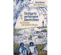 Nina Blazon Dor Stuttgarts verborgene Geschichten: Von Drachen und an (Hardback)