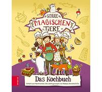 Nina Dulleck Ch Die Schule der magischen Tiere - Das Kochbuch: Einfac (Hardback)
