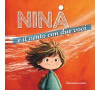 Nina e il vento con due voci: Una storia delicata sulle emozioni e sul trovare la propria voce (SEMIsottovoce)
