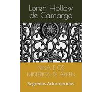 NINA E OS MISTÉRIOS DE ARKEN: Segredos Adormecidos
