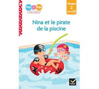 Nina Et Le Pirate de la Piscine. 3 (Je Lis Pas à Pas (3): Niveau 2 milieu de CP