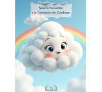 NINA LA NUVOLETTA E LE EMOZIONI CHE CAMBIANO (G.Rhyno Kids)