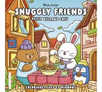Nina Luma - Snuggly Friends - Petit village cosy - Coloriages cosy et mignons - Cosy colo