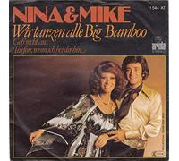 NINA & MIKE - Wir tanzen alle Big Bamboo / Geh' nicht ans Telefon wenn ich bei dir bin / 11 544 AT