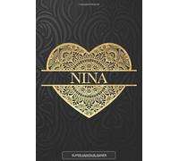 Nina: Nina Planner Calendar Notebook Journal, Personal Named Firstname Or Surname For Someone Called Nina For Christmas Or Birthdays This Makes The Perfect Personolised Custom Name Gift For Nina