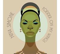 Nina Simone - Fodder On My Wings [VINYL]