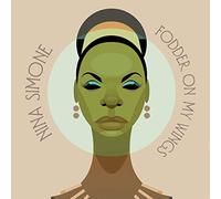 Nina Simone - Fodder On My Wings [VINYL]