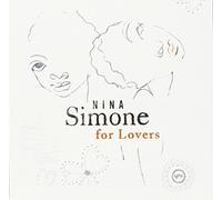 Nina Simone For Lovers by Nina Simone (2005-01-25)