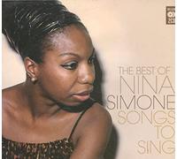 Nina Simone - Songs to Sing: the Best of Nina Simone