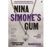 Nina Simone's Gum: A Memoir of Things Lost and Found - Ellis, Warren - Paperback / sof -