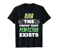 Nina The Proof that Perfection Exists Funny Nina Name Value Graphic T-Shirt