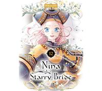 Nina the Starry Bride 12 – Kodansha Comics