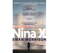 Nina X : Winner of the 2019 Saltire Society Award for Fiction