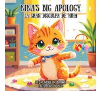 Nina's Big Apology: An English & Spanish Bilingual Story About Forgiveness (Firefly Lantern Press Moral Lesson Series)