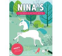 Nina's Coloring & Activity Book: A Custom Gift For Nina - Her Name on Every Personalized Coloring Page (Personalized Coloring Pages)