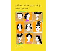 Niñas en la casa vieja (Narrativa Amarillo)