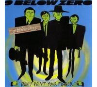 NINE BELOW ZERO - DON\'T POINT YOUR FINGER 2 CD NEW