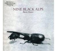 Nine Black Alps - Burn Faster