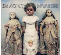 Nine Black Alps - Candy For The Clowns [VINYL]