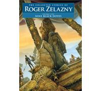 Nine Black Doves (The Collected Stories of Roger Zelazny)