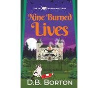NINE BURNED LIVES a gripping and witty cozy murder mystery (The Cat Caliban Mysteries)