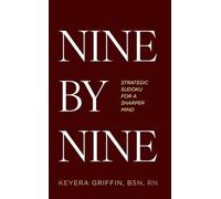 NINE BY NINE Vol. 1: Still Waters - Strategic Sudoku for a Sharper Mind: Large Print Brain Health Puzzles for Adults & Seniors | Easy to Expert with ... Games (Nine by Nine: Strategic Sudoku)