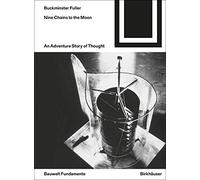Nine Chains to the Moon: An Adventure Story of Thought: 165 (Bauwelt Fundamente, 165)