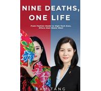Nine Deaths, One Life: From Fashion Model to High-Tech Exec, Where East Meets West