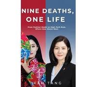 Nine Deaths, One Life: From Fashion Model to High-Tech Exec, Where East Meets West