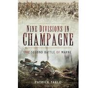 Nine Divisions in Champagne: The Second Battle of Marne