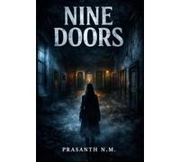 Nine Doors: A Mind-Bending Psychological Horror Thriller About Regret, Madness, and What Lives Behind Every Door