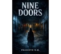 Nine Doors: A Mind-Bending Psychological Horror Thriller About Regret, Madness, and What Lives Behind Every Door