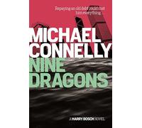 Nine Dragons: Written by Michael Connelly, 2014 Edition, Publisher: Orion [Paperback]