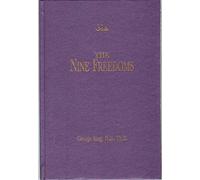 Nine Freedoms: An Authoritative Metaphysical Treatise on the Progress Through Ascension to Cosmic Existence