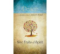 Nine Fruits of the Spirit: Peace