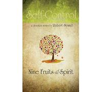 Nine Fruits of the Spirit: Self-Control