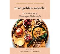 Nine Golden Months: The Essential Art of Nurturing the - Hardback NEW Ou, Heng