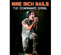 Nine Inch Nails: The Downward Spiral