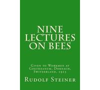 [(Nine Lectures on Bees)] [By (author) Rudolf Steiner] published on (February, 1923)