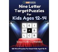 Nine Letter Target Puzzles For Kids Ages 12-14 - 120 Word Puzzles For Smart Kids Aged 12-14
