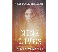 Nine Lives: A Ray Logue Mystery: 3 (Detective Ray Logue Thriller)