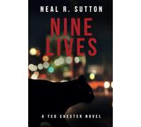 Nine Lives: A Ted Chester Novel