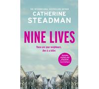 Nine Lives : an addictive and twisty psychological thriller from the author of Look in the Mirror