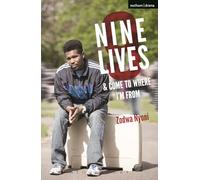 Nine Lives and Come To Where I'm From (Modern Plays)
