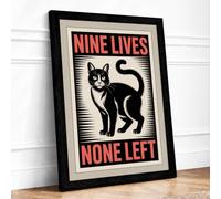 Nine Lives None Left Typography Framed Wall Art Print A1 Black